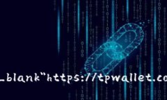 tpwallet的官方网址是：a 